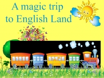 A magic trip to English land