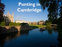 Презентация Punting in Cambridge