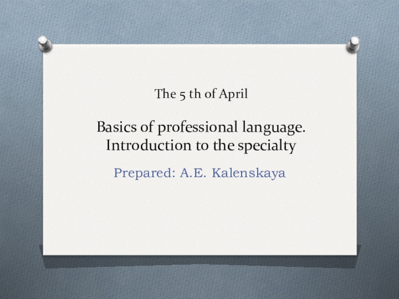 Basics of professional language. Introduction to the specialty