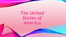 Презентация к уроку англ.яз.Англоговорящие страны. Америка,7 класс