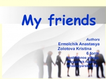 Презентация Friends and frienship