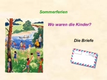 Презентация по немецкому языку на тему Письма о лете (7 класс)