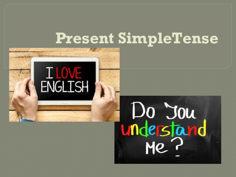 Презентация по английскому языку Present SimpleTense