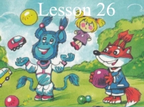 Презентация к 26 уроку УМК English 2 класс Тер-Минасова С.Г.