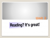 Раздел 2 Reading? It’s great (new nillennium english)