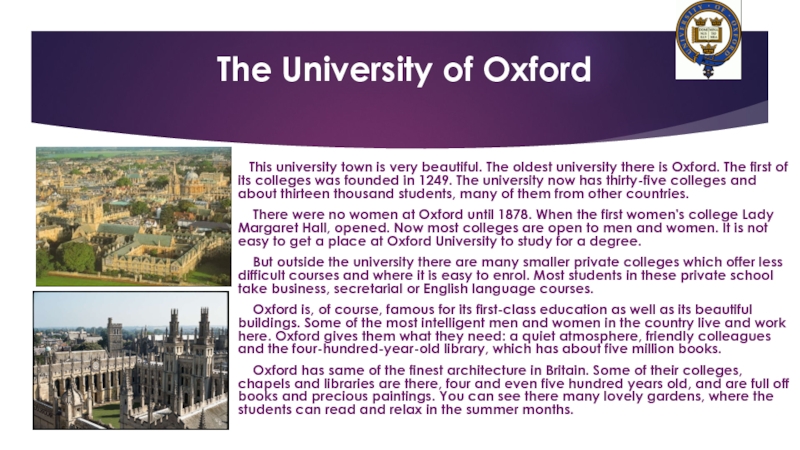 The University of Oxford    This university town is very beautiful. The oldest university there
