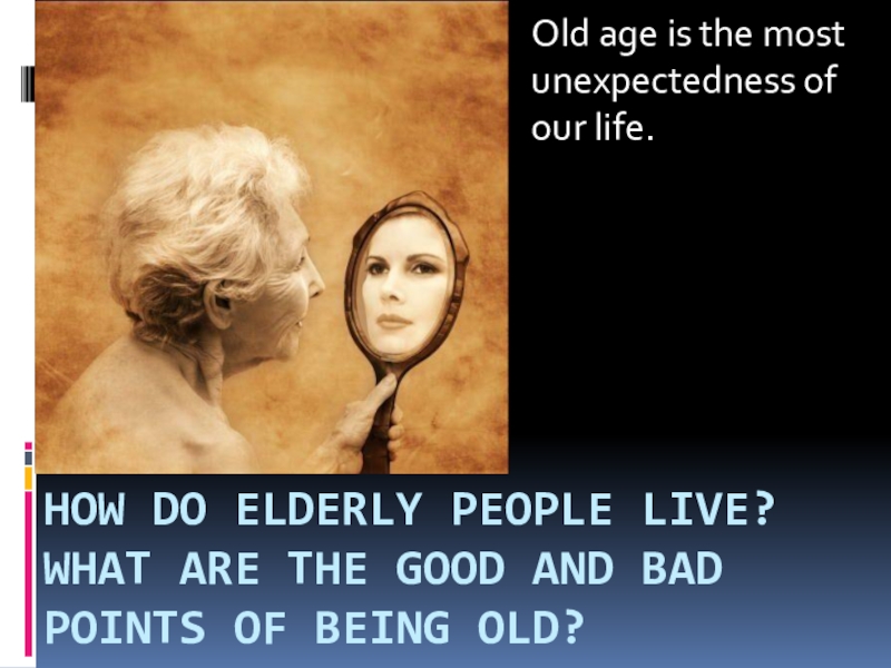 Bad points. What age is oldest Active Lifeguard?. Unexpectedness.