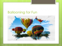 Ballooning for fun for 10th grade