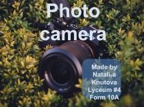 Презентация по английскому языку на тему Photo camera