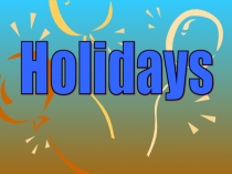 Презентация по английскому языку на тему Традиции и праздники Великобритании