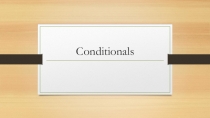 Презентация по английскому языку на тему Third Conditional