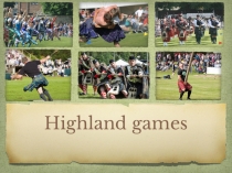 Доклад по английскому языку по теме Highland games
