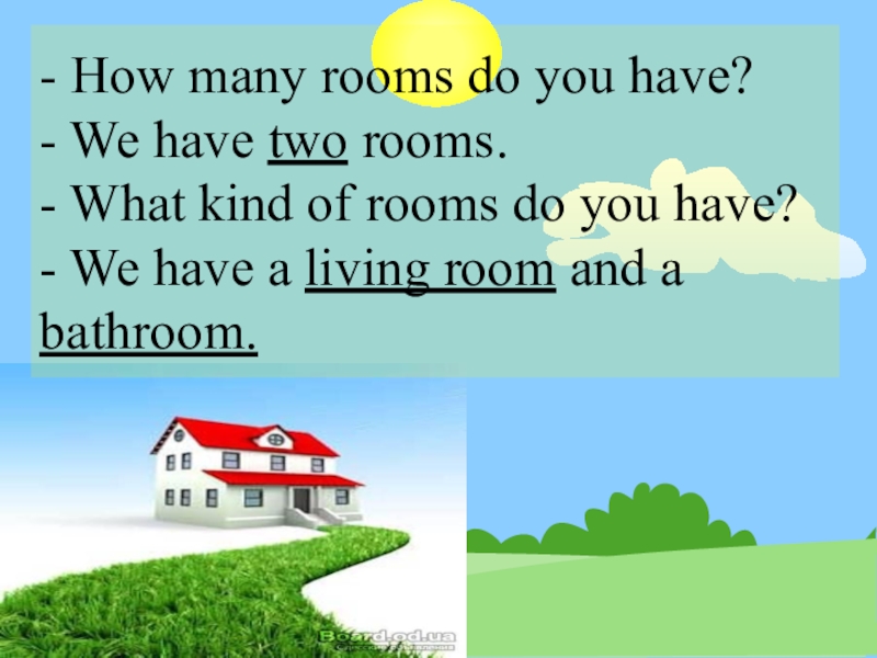 The rooms are перевод на русский. What Room do you have.