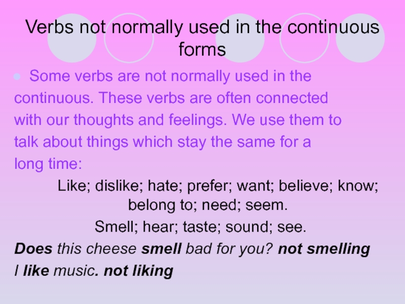 Non continuous verbs. Verbs in present Continuous. Verbs not used in Continuous. Verbs are not used in Continuous. Non Action verbs в present perfect.