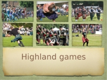 Презентация по английскому языку Highland games (6 класс)