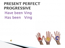 Презентация Present Perfect Progressive