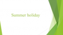 Summer holiday