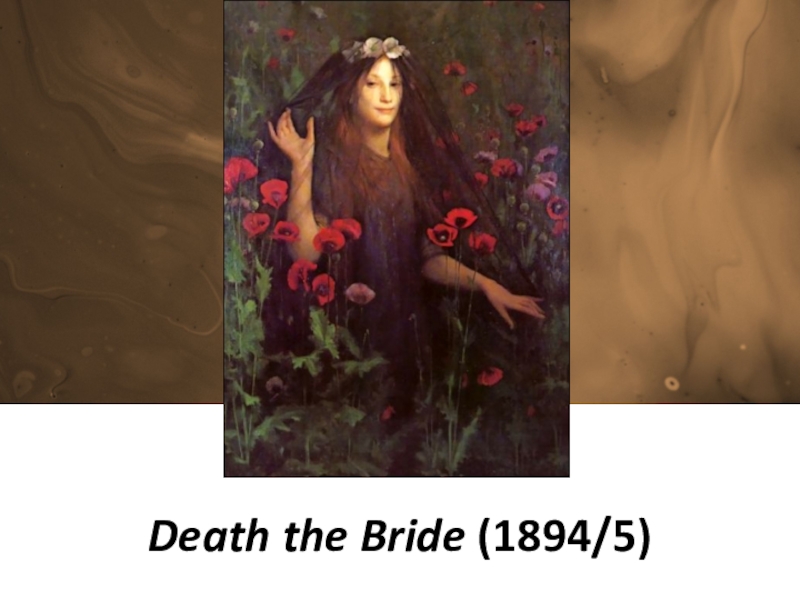 Death the Bride (1894/5)
