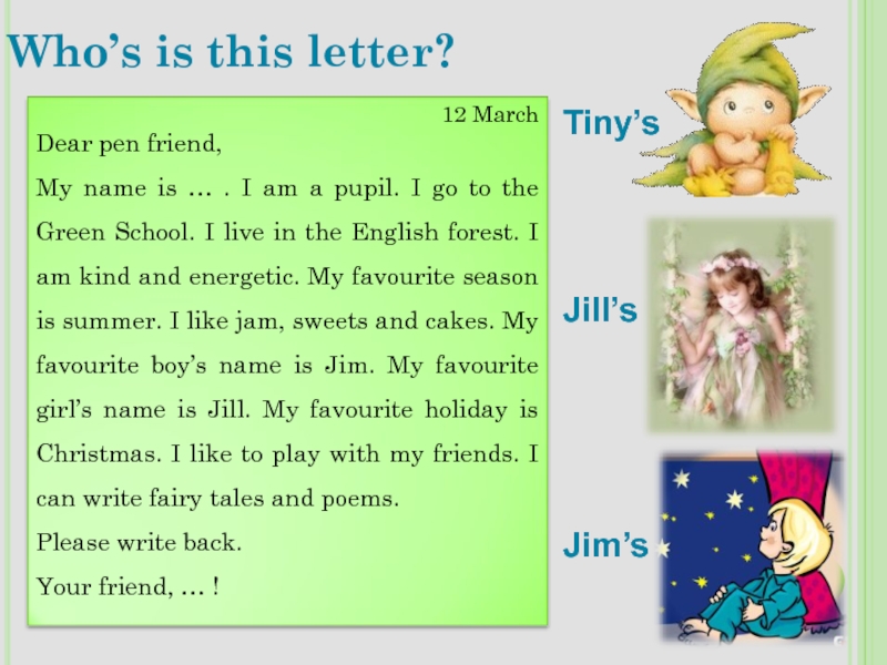 Who’s is this letter?Tiny’sJill’sJim’s