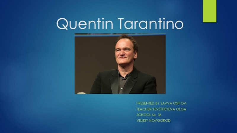 Презентация по английскому языку Quentin Tarantino