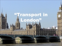 Презентация урока по теме Transport in London