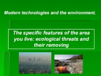 Презентация по английскому языку на тему Экологические угрозы (10 класс)