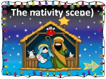 Презентация по английскому языку The Nativity Scene