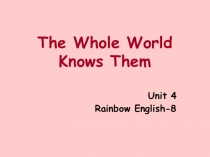 Презентация Famous People (учебник Rainbow English Афанасьева О.В., Михеева И.В.) для 8 класса
