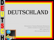 Презентация Deutschland к уроку, немецкий как второй иностранный язык