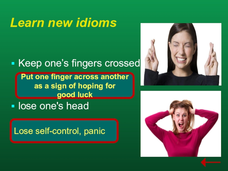 Keep my head перевод. To lose one's head идиома. Keep one's fingers Crossed идиомы. Предложение to lose one's head. Идиома head.