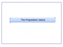Презентация к конспекту урока на тему Предлоги места для 3 класса.