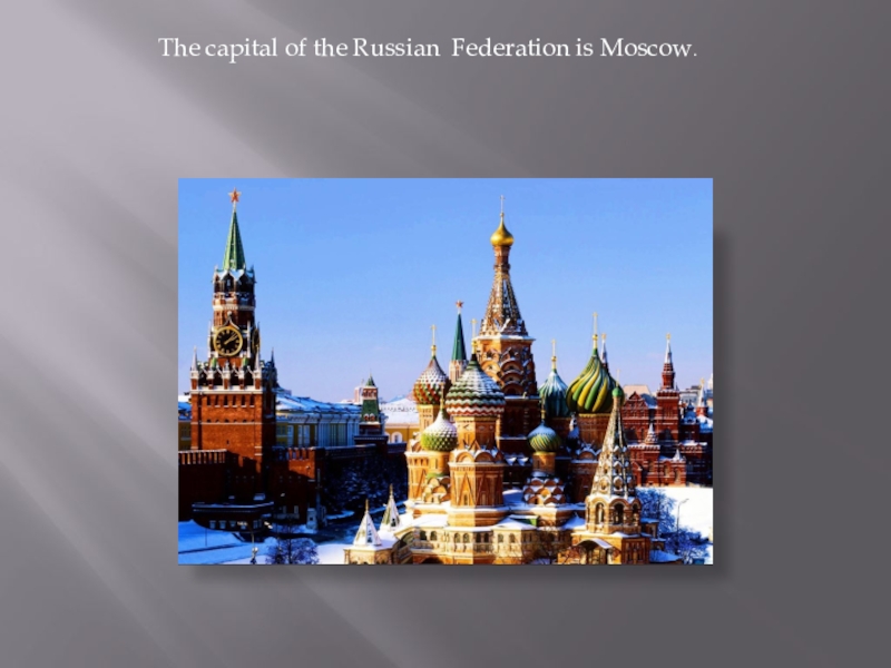 Moscow is the capital of russian