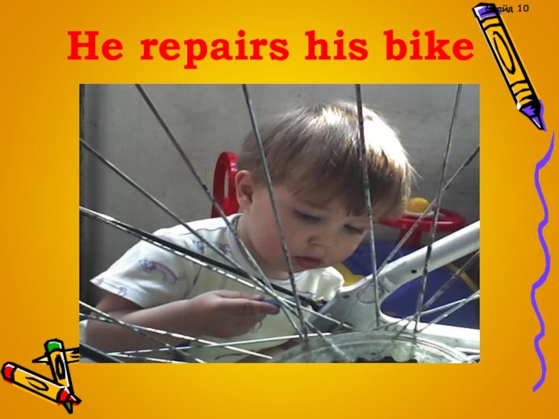 Repair his