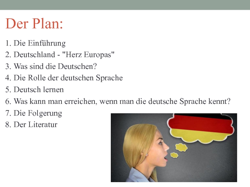 Der Plan:1. Die Einführung2. Deutschland - 