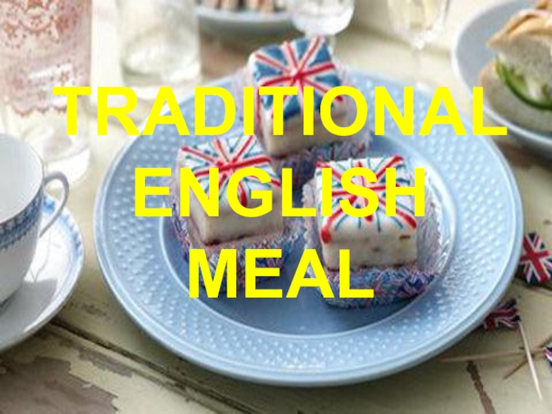 Презентация Урок английского языка в 6-м классе Традиционная английская еда