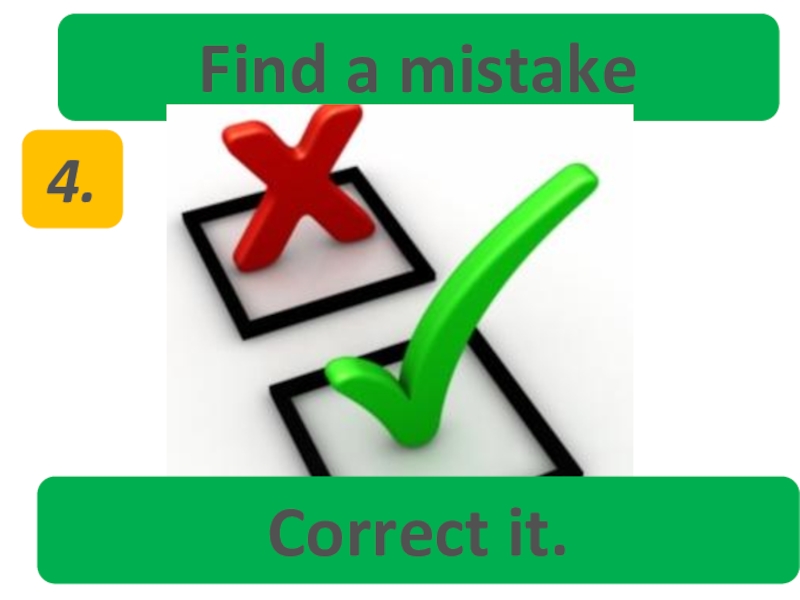 Correct test. Find mistakes. Correct the mistakes. Correction of mistakes. Mistake рисунок.