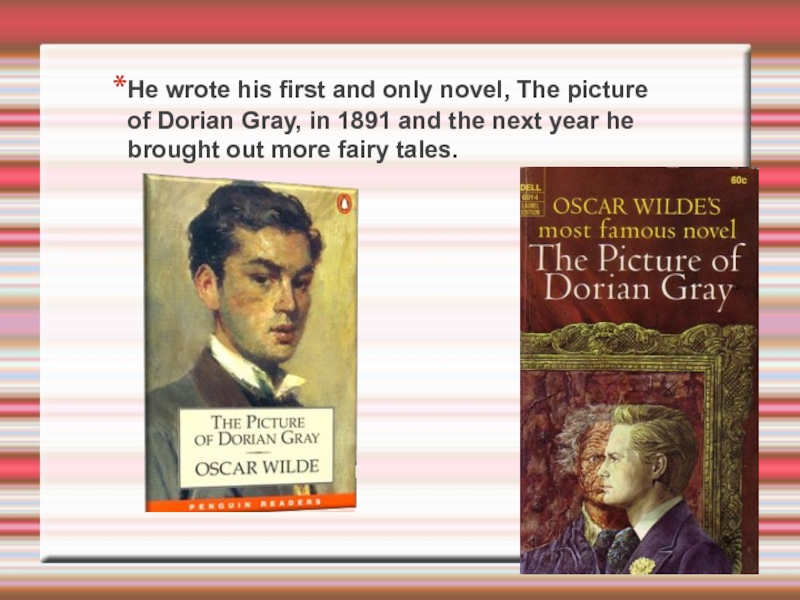 Only novel. Oscar Wilde the picture of Dorian Gray. Oscar Wilde the picture of Dorian Gray история. Oscar Wilde the picture of Dorian Gray краткое описание. Портрет Дориана Грея Оскар Уайльд книга.