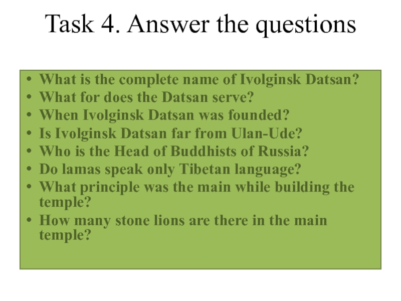 Task 4. Answer the questions What is the complete name of Ivolginsk Datsan?What for does the Datsan