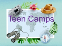 Презентация по английскому языку на тему Teen camps