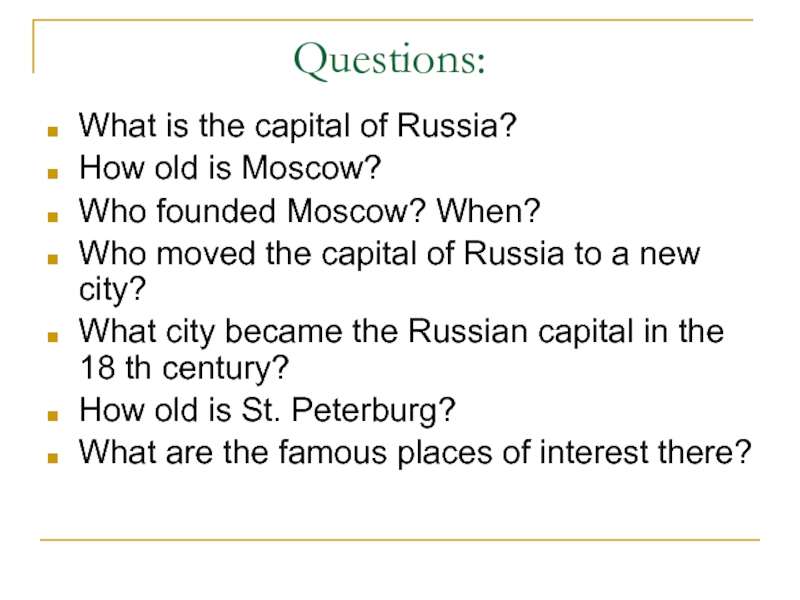 Questions:What is the capital of Russia?How