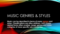 Презентация по английскому языку на тему MUSIC STYLES AND GENRES