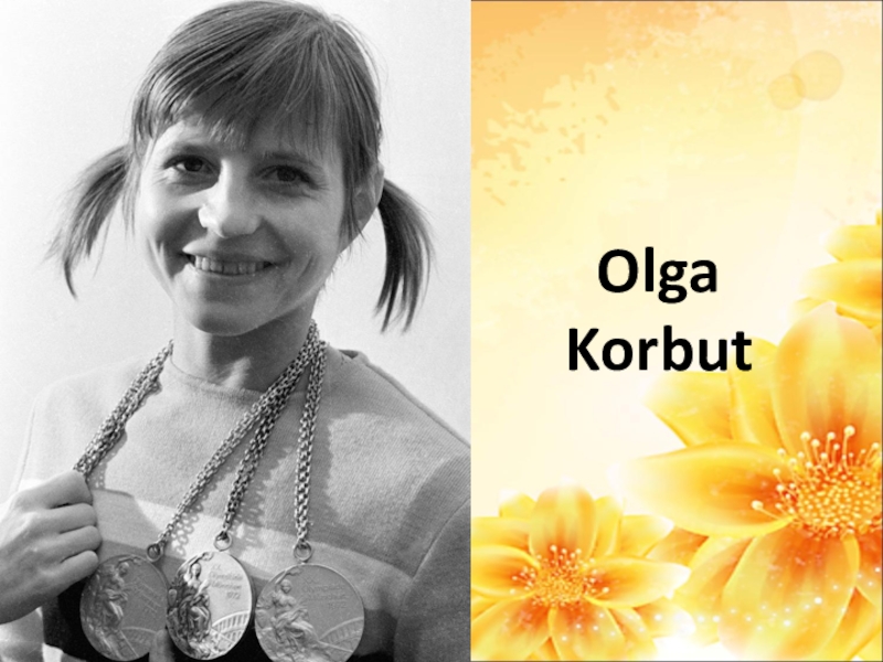 Презентация по английскому языку на тему Знаменитости (Ольга Корбут)