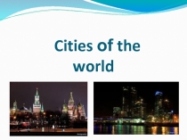 Презентация к викторине по английскому языку Города мира