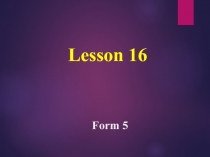Презентация по английскому языку к уроку 16, класс 5, лексика