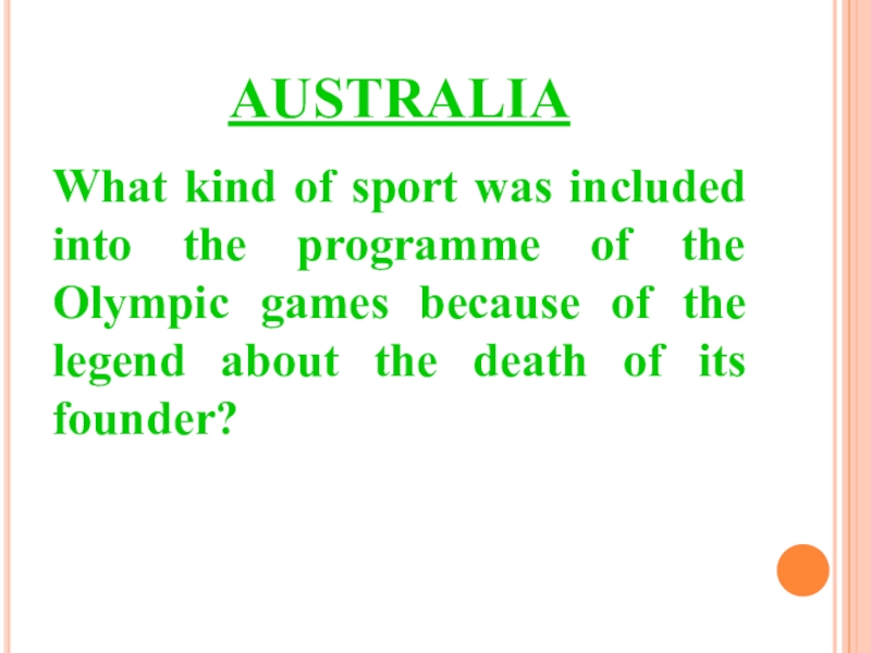 AUSTRALIAWhat kind of sport was included into the programme of the Olympic games because of the legend