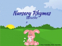 Презентация Nursery Rhymes. Weather