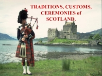 Презентация по английскому языку Traditions of Scotland