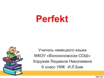Презентация по немецкому языку: Perfekt (6 класс)
