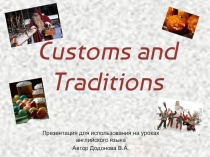 Презентация по английскому языку Customs and traditions