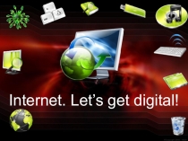 Презентация по английскому языку на тему Internet. Let’s get digital! (11 класс)